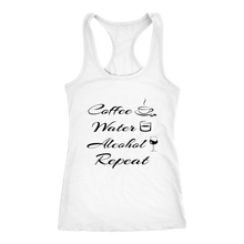 Load image into Gallery viewer, Women's Coffee Water Alcohol Repeat T-Shirt  Black Text