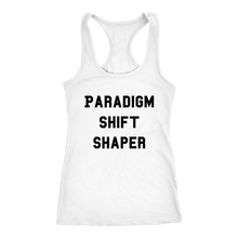 Load image into Gallery viewer, Women's Paradigm Shift Shaper T Shirt - Black Text