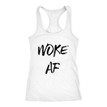 Load image into Gallery viewer, Women's Woke AF T Shirt - Black Text
