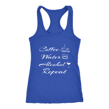 Load image into Gallery viewer, Women's Coffee Water Alcohol Repeat T Shirt - White Text
