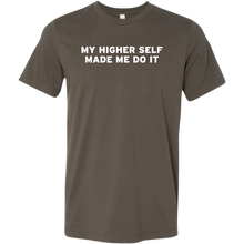 Load image into Gallery viewer, Men's My Higher Self Made Me Do It - T-Shirt - White Text