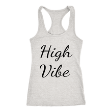 Load image into Gallery viewer, Women's High Vibe T Shirt - Black Text