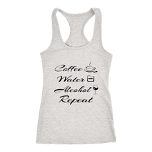 Load image into Gallery viewer, Women's Coffee Water Alcohol Repeat T-Shirt  Black Text