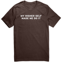 Load image into Gallery viewer, Mens_My_Higher_Self_Made_Me_Do_It_T-Shi_Brown_Mockup.png_15364689