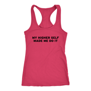 Women's My Higher Self Made Me Do It - Black Text