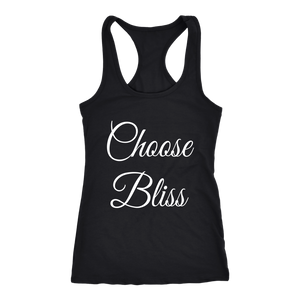 Women's Choose Bliss T Shirt - White Text