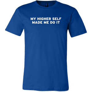 Men's My Higher Self Made Me Do It - T-Shirt - White Text