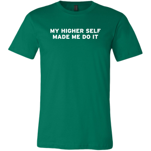 Men's My Higher Self Made Me Do It - T-Shirt - White Text