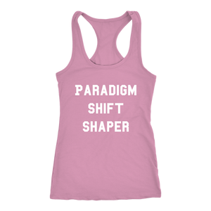 Women's Paradigm Shift Shaper T Shirt  - White Text